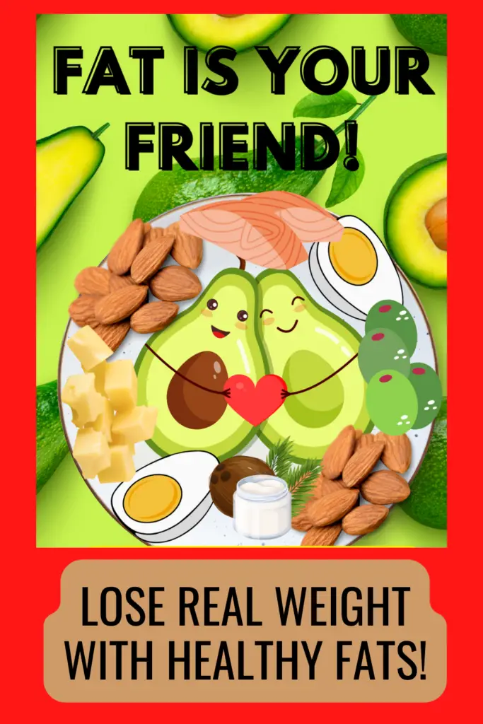 Fat is Your Friend! Lose Weight with Healthy Fats!