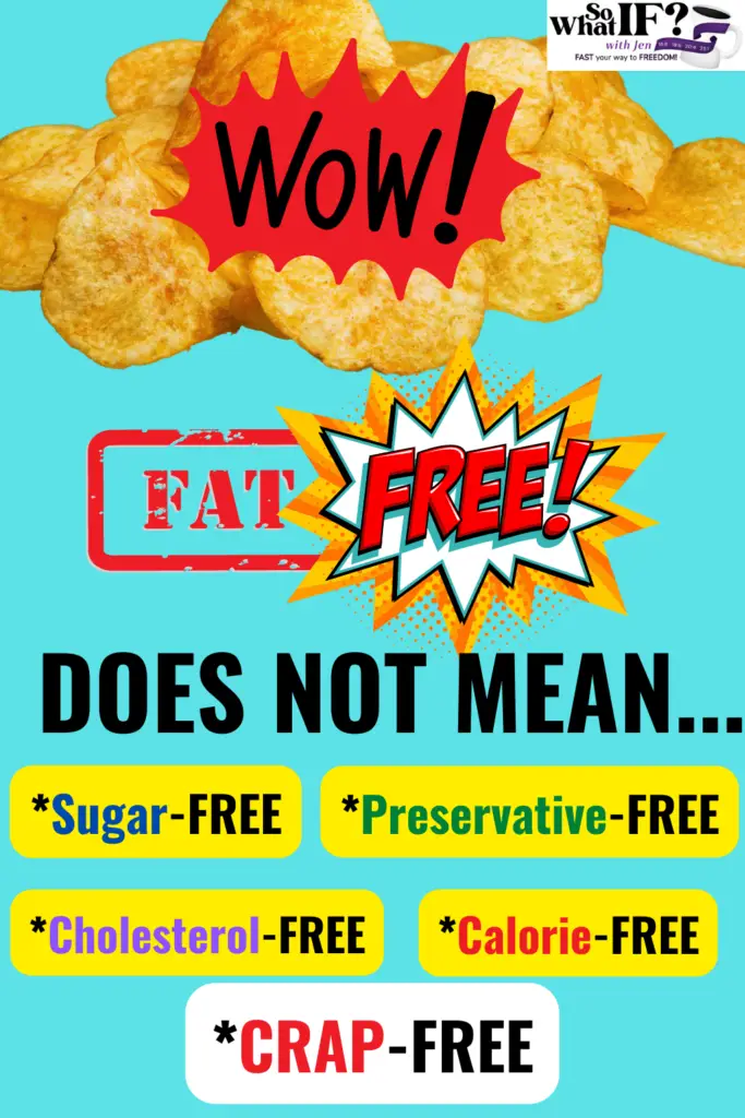Fat-Free Foods can be very deceptive. Lose Weight and Eat Healthy Fats!
