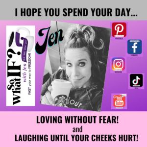 So What IF? with Jen Weight Loss Intermittent Fasting Blogger