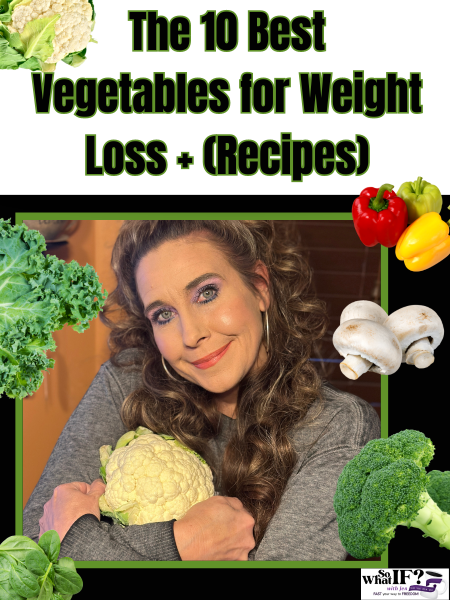 The 10 Best Vegetables for Weight Loss + (Recipes) - So What IF? with Jen