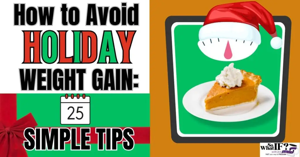 How to Avoid Holiday Weight Gain: 25 Simple Tips!