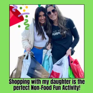 Shopping with My Daughter is the Best Non-Food Activity!
