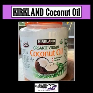 Kirkland Coconut Oil - Great for helping you fast longer into the next day.