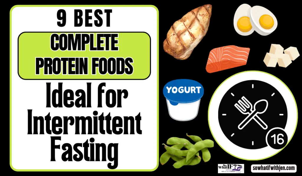 9 Best Complete Protein Foods Ideal for Intermittent Fasting

