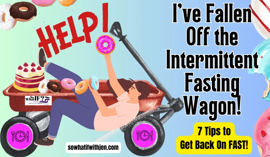 7 Tips to Get Back on the Intermittent Fasting Wagon