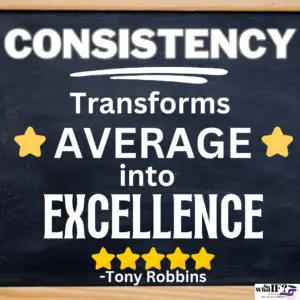 Consistency Transforms Average Into Excellence!