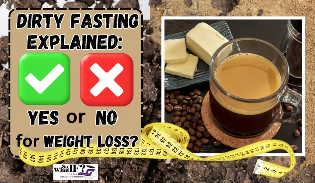 Dirty Fasting Explained: YES or NO for Weight Loss?