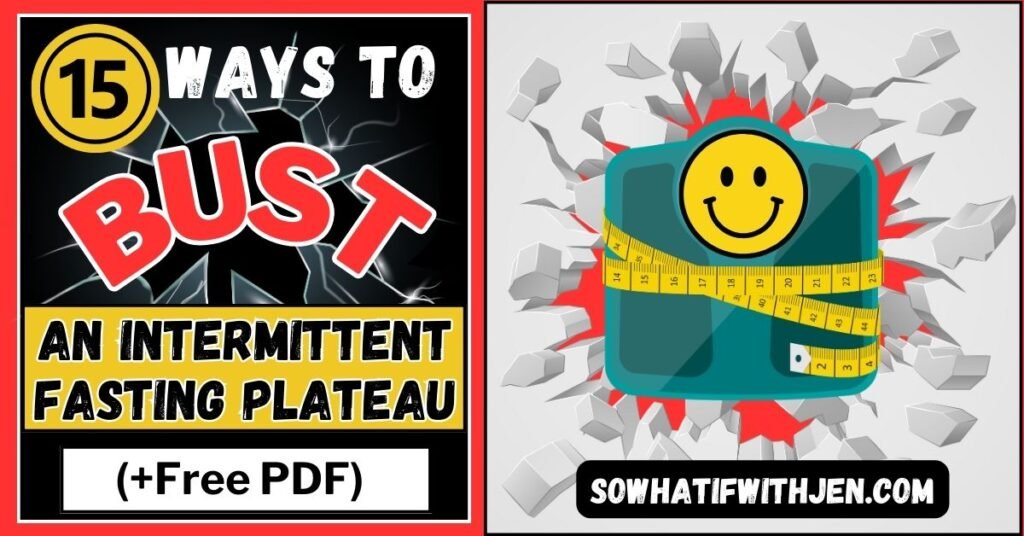 15 Ways to BUST an Intermittent Fasting Plateau (+Free PDF)
