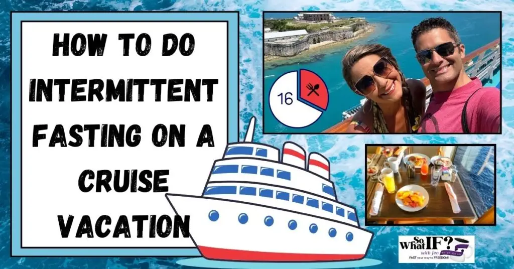 How to do Intermittent Fasting on a cruise vacation