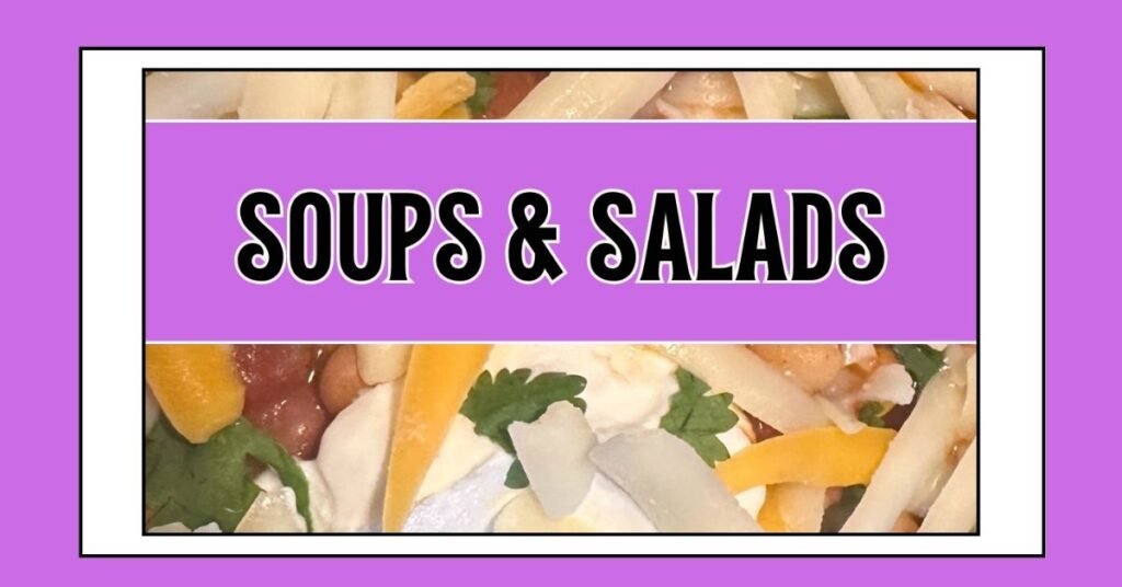 IF Recipes with Jen - Soups and Salads