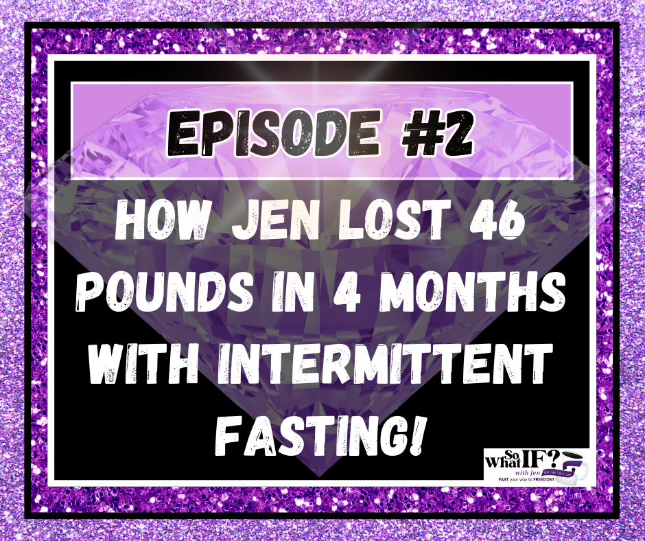How Jen Lost 46 Pounds in 4 Months with Intermittent Fasting!