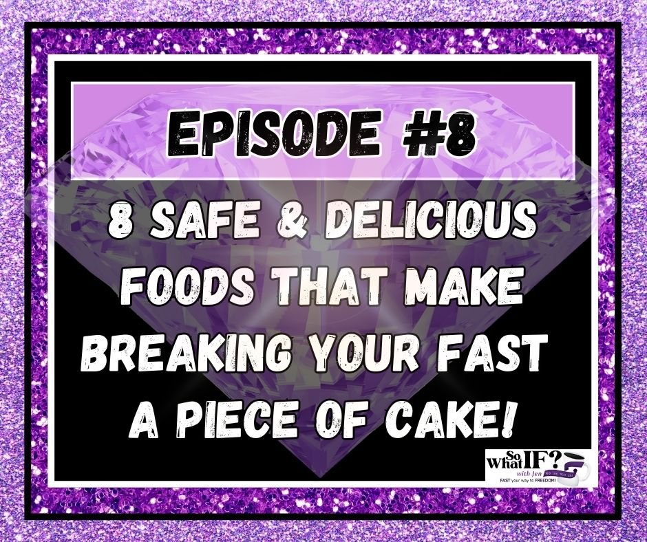 8 Safe and Delicious Foods that Make Breaking Your Fast a Piece of Cake