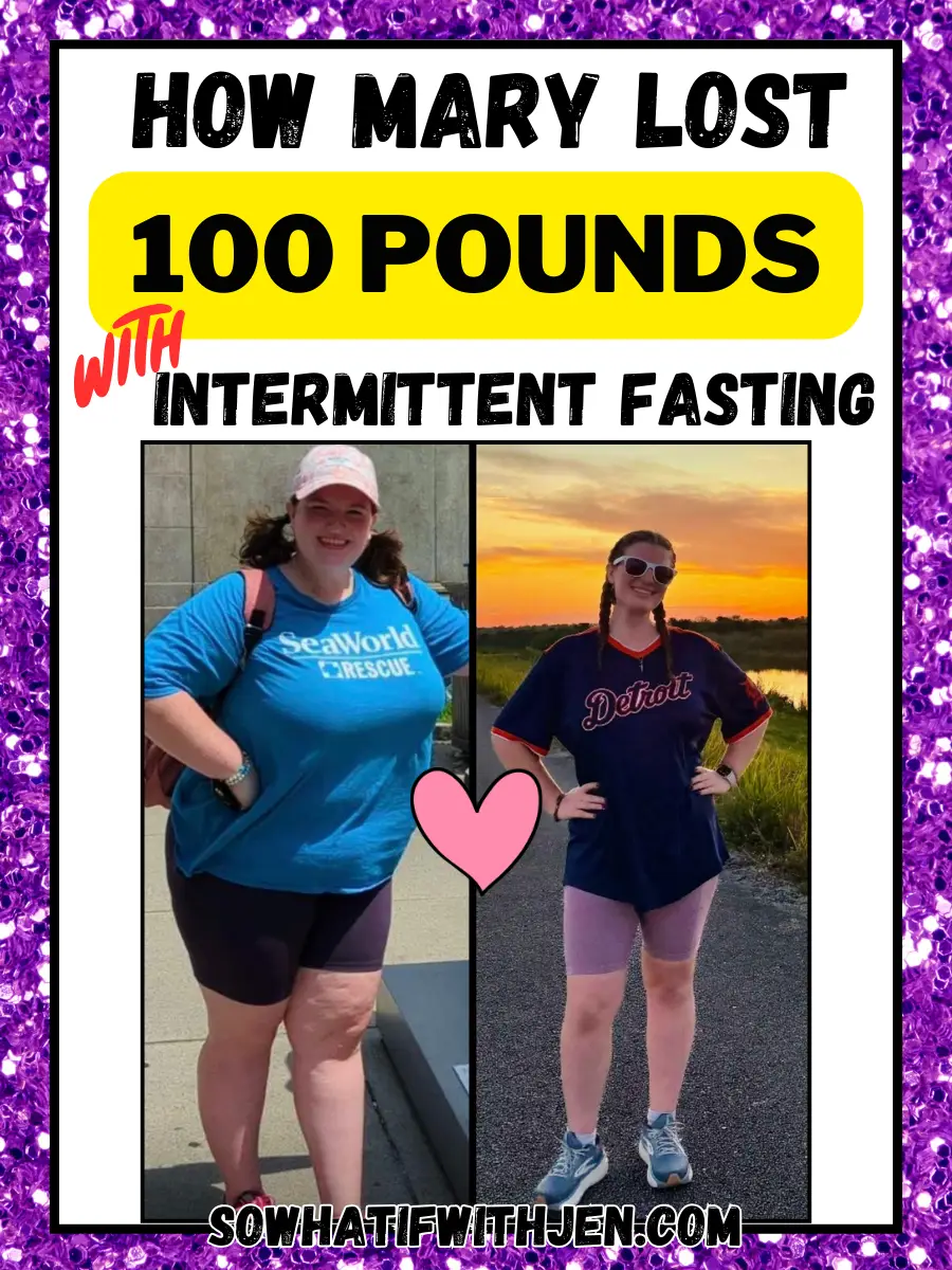 How Mary Lost 100 Pounds With Intermittent Fasting So What If With