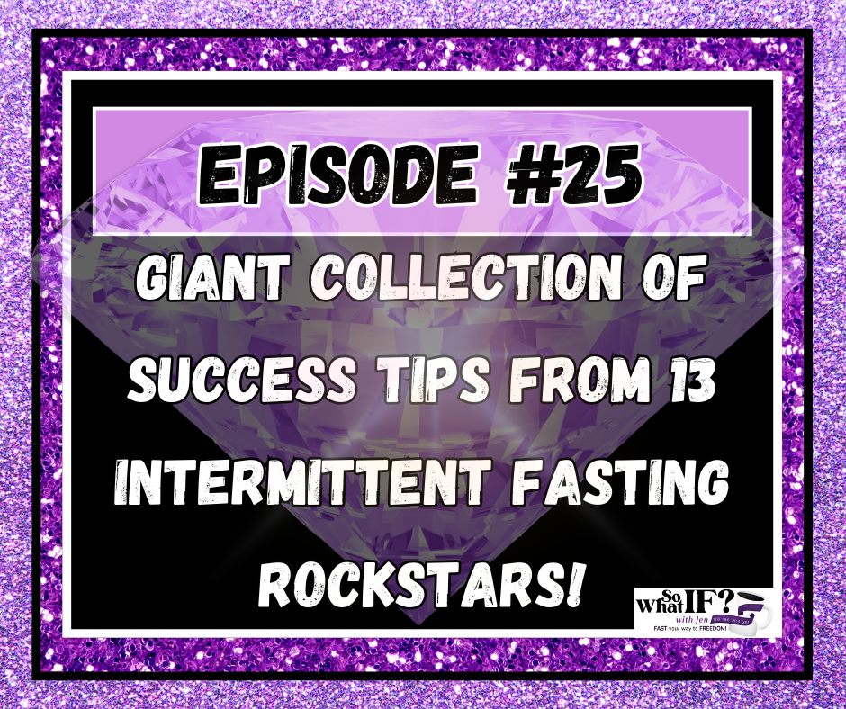 Giant Collection of Success Tips from 13 Intermittent Fasting ROCKSTARS!